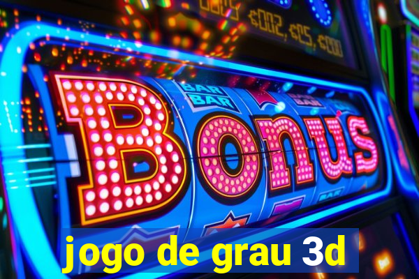 jogo de grau 3d